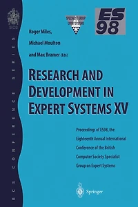 Research and Development in Expert Systems XV: Proceedings of ES98, the Eighteenth Annual International Conference of the British Computer Society Specialist Group on Expert Systems, Cambridge, December 1998