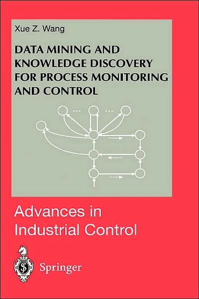 Data Mining and Knowledge Discovery for Process Monitoring Control