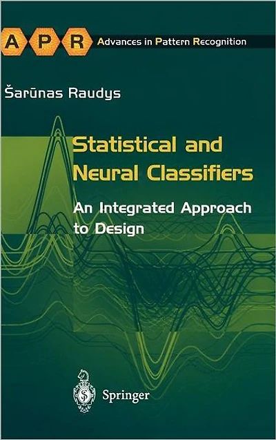 Statistical and Neural Classifiers: An Integrated Approach to Design