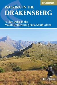 Walking the Drakensberg: 75 walks Maloti-Drakensberg Park