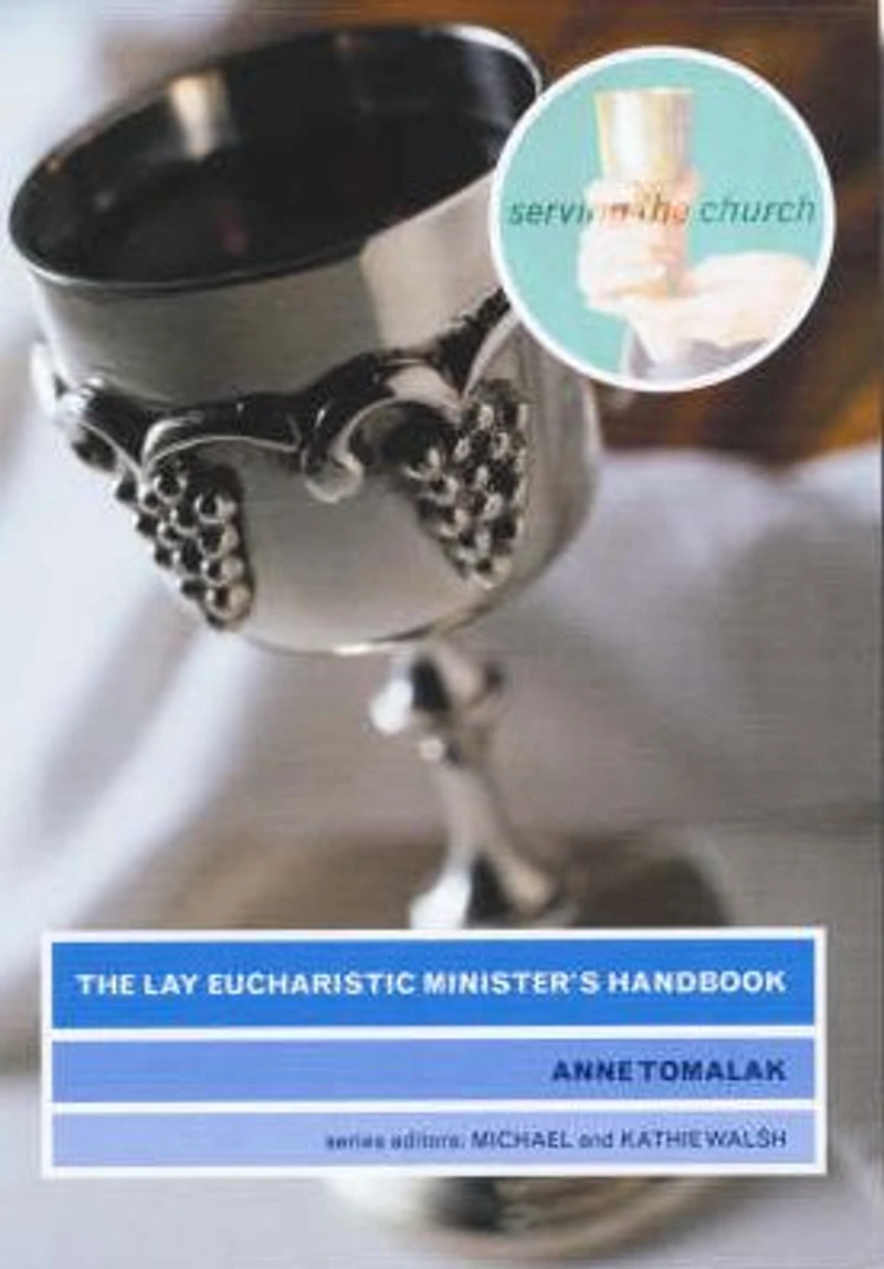 The Lay Eucharistic Minister's Handbook