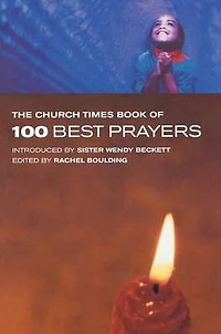 The Church Times Book Of 100 Best Prayers