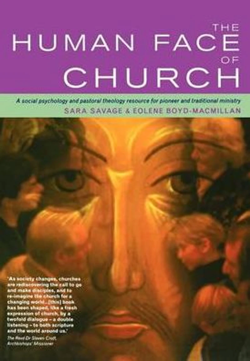 The Human Face of Church: A Social Psychology and Pastoral Theology Resource for Pioneer Traditional Ministry