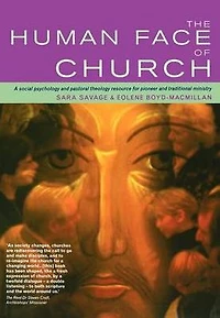 The Human Face of Church: A Social Psychology and Pastoral Theology Resource for Pioneer Traditional Ministry