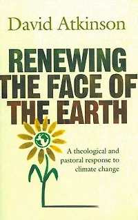 Renewing the Face of the Earth