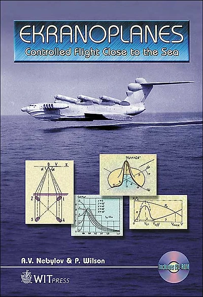 Ekranoplanes: Controlled Flight Close to the Sea