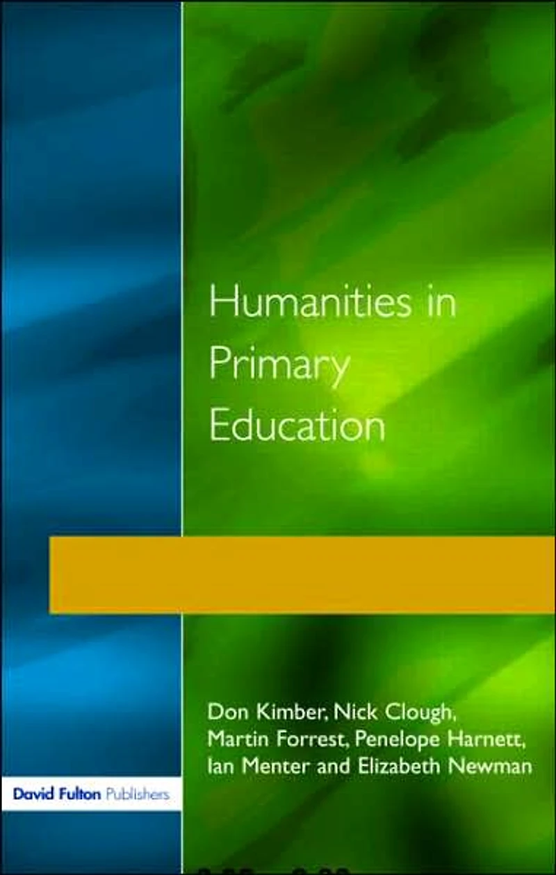 Humanities Primary Education: History, Geography and Religious Education the Classroom