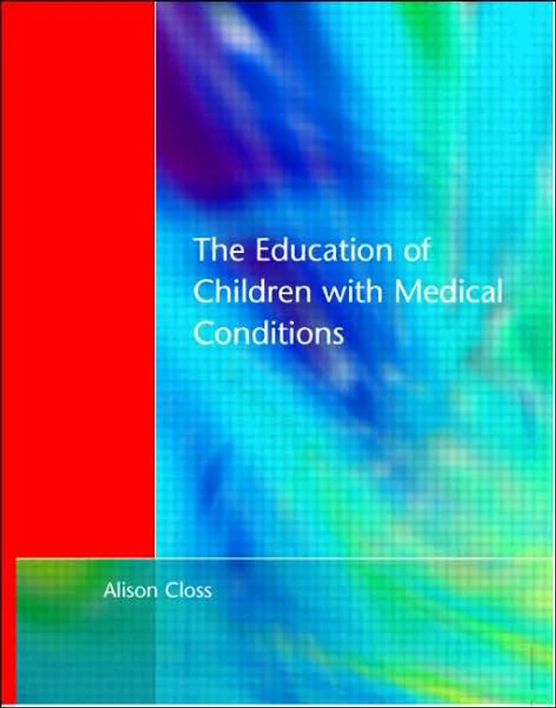 Education of Children with Medical Conditions