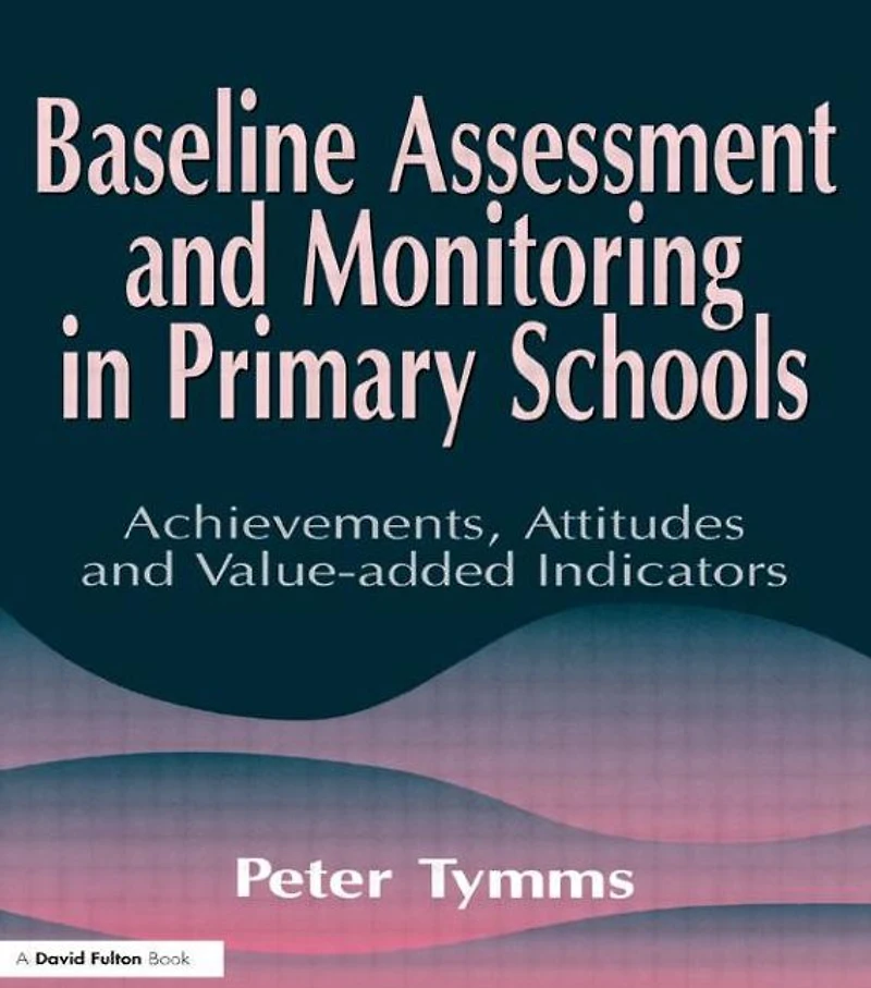 Baseline Assessment and Monitoring Primary Schools