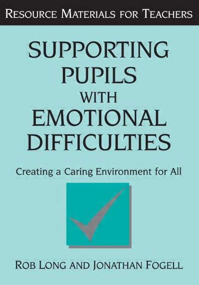 Supporting Pupils with Emotional Difficulties: Creating a Caring Environment for All
