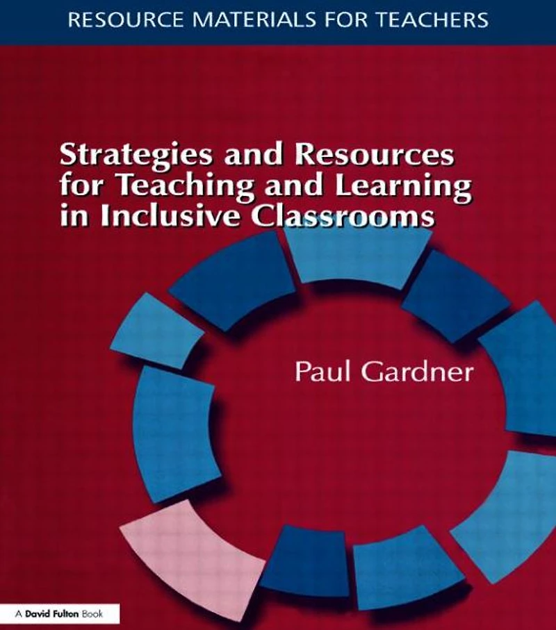 Strategies and Resources for Teaching Learning Inclusive Classrooms