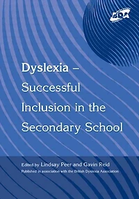 Dyslexia-Successful Inclusion the Secondary School