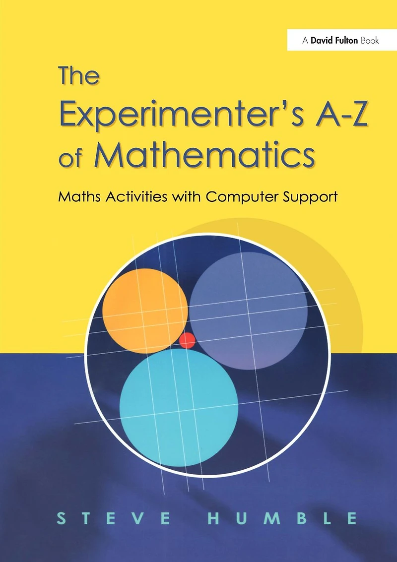 The Experimenter's A-Z of Mathematics: Math Activities with Computer Support