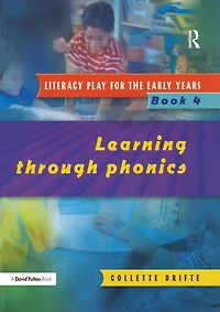Literacy Play for the Early Years Book 4: Learning Through Phonics