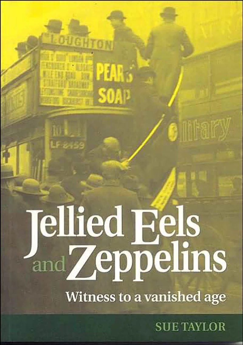 Jellied Eels and Zeppelins