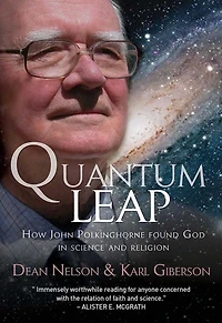 Quantum Leap: How John Polkinghorne found God science and religion