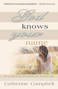 God Knows Your Name: a world of rejection, He accepts you