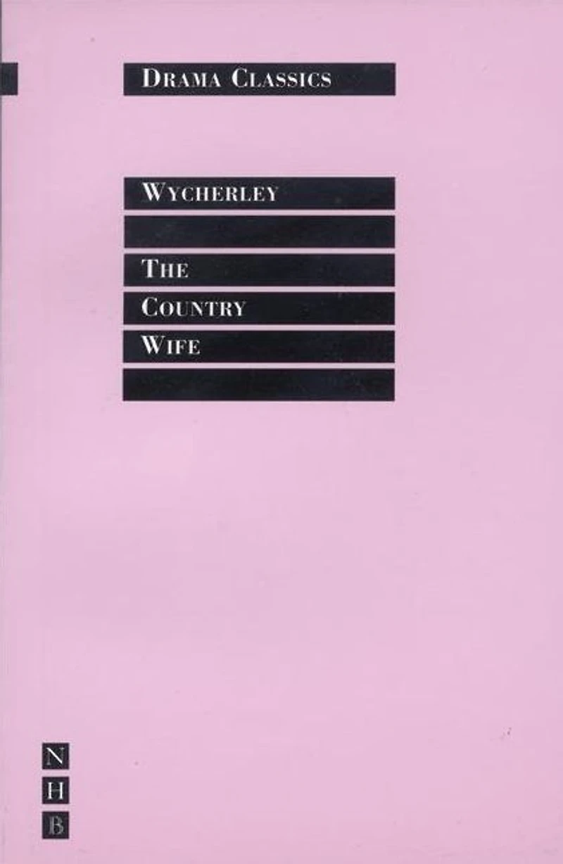 The Country Wife: Full Text and Introduction (NHB Drama Classics)