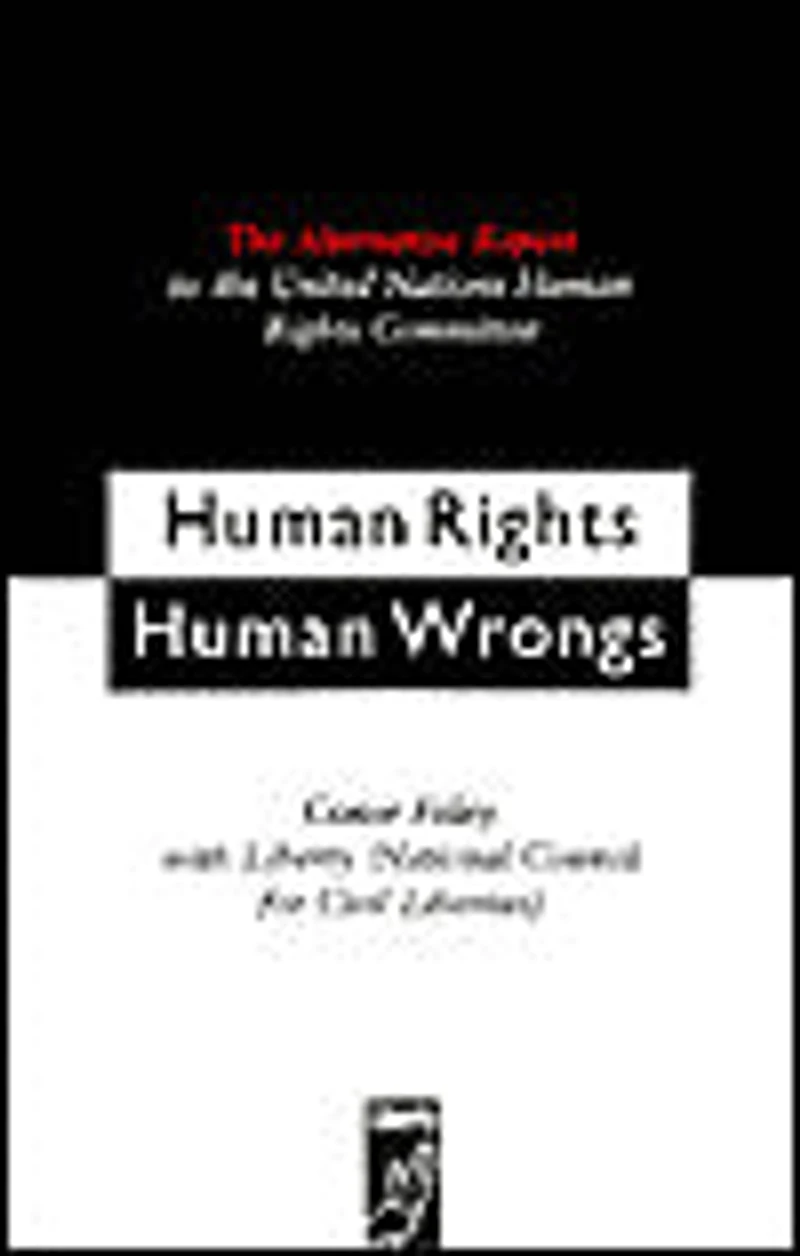 Human Rights, Human Wrongs: The Alternative Report to the United Nations Human Rights Committee