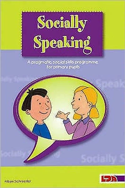 Socially Speaking : Pragmatic Social Skills Programme for Pupils with Mild to Moderate Learning Disabilities