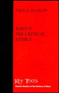 Kant's Pre-Critical Ethics, 1938 Edition