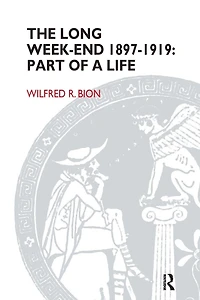 The Long Week-End 1897-1919: Part of a Life