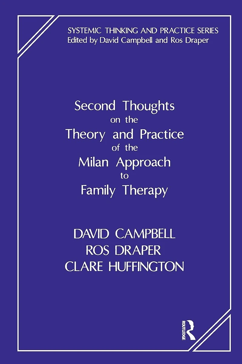 Second Thoughts on the Theory and Practice of Milan Approach to Family Therapy
