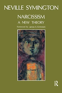 Narcissism: A New Theory