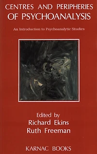 Centres and Peripheries of Psychoanalysis: An Introduction to Psychoanalytic Studies