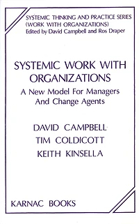 Systemic Work with Organizations: A New Model for Managers and Change Agents