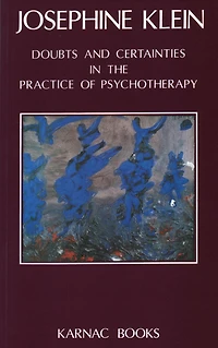 Doubts and Certainties the Practice of Psychotherapy