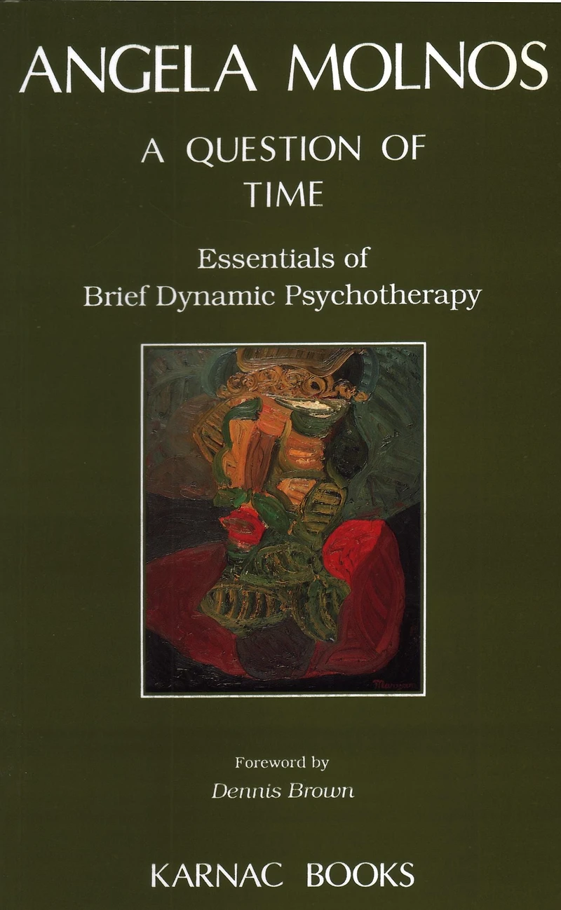 A Question of Time: Essentials Brief Dynamic Psychotherapy