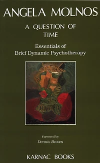 A Question of Time: Essentials Brief Dynamic Psychotherapy