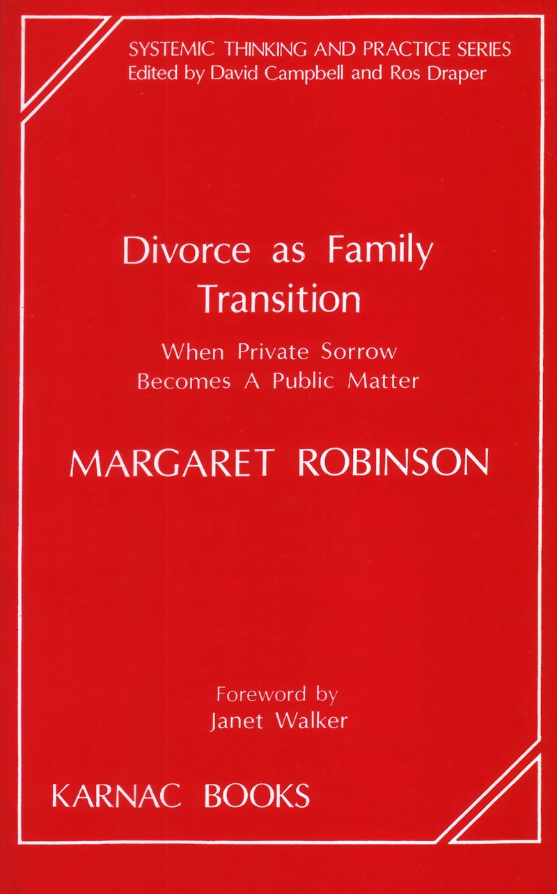 Divorce as Family Transition: When Private Sorrow Becomes A Public Matter