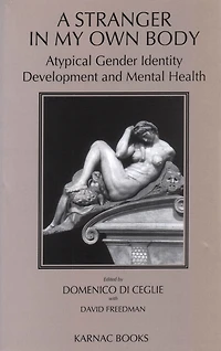 Stranger My Own Body: Atypical Gender Identity Development and Mental Health