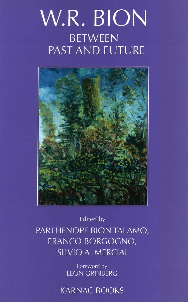 W.R. Bion: Between Past and Future