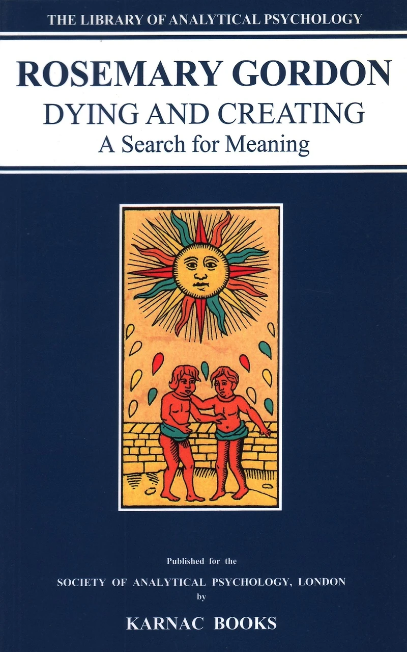 Dying and Creating: A Search for Meaning