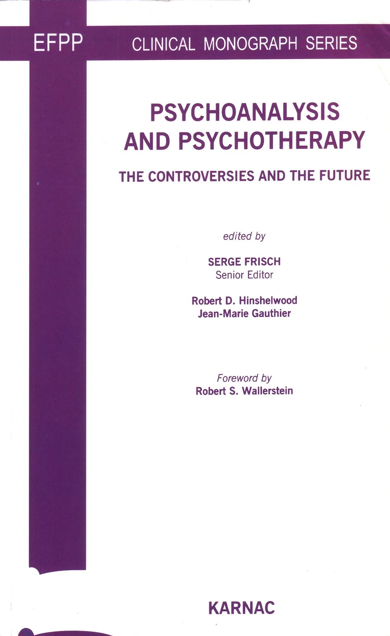 Psychoanalysis and Psychotherapy: the Controversies Future