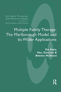 Multiple Family Therapy: The Marlborough Model and Its Wider Applications