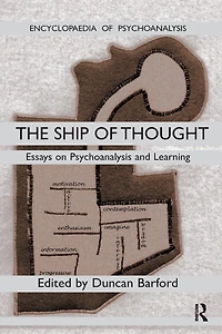 Ship of Thought: Essays on Psychoanalysis and Learning