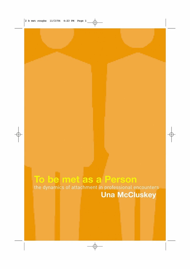 To Be Met as a Person: The Dynamics of Attachment Professional Encounters