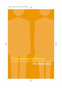 To Be Met as a Person: The Dynamics of Attachment Professional Encounters