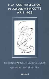Play and Reflection Donald Winnicott's Writings