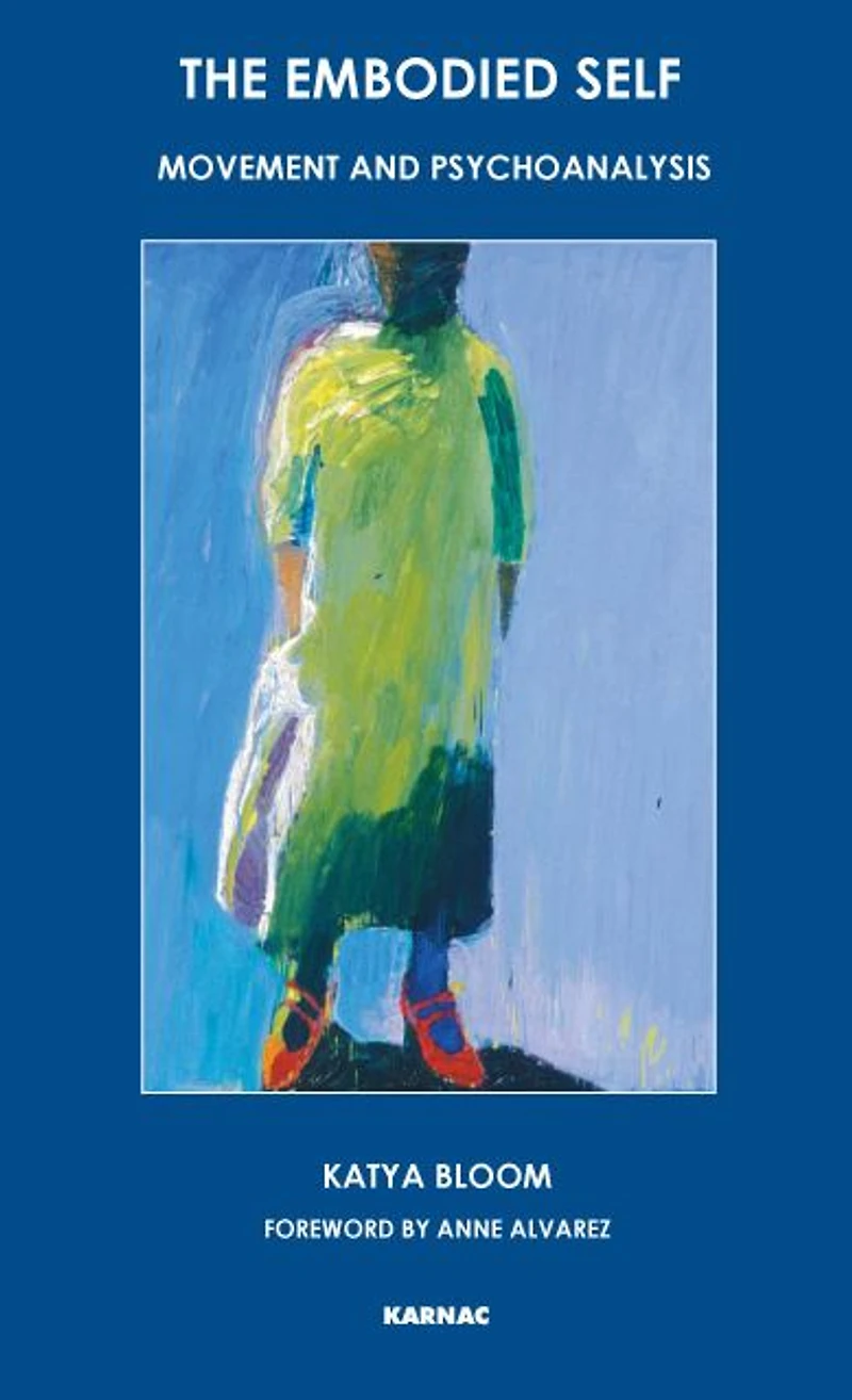 The Embodied Self: Movement and Psychoanalysis