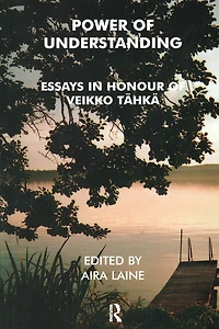 Power of Understanding: Essays Honour Veikko Tahka
