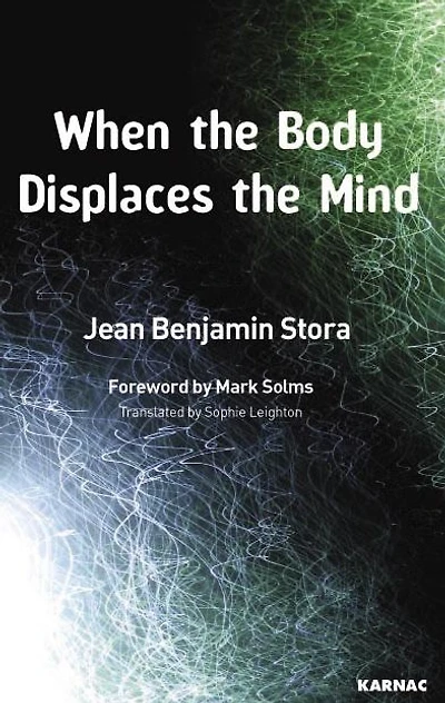 When the Body Displaces the Mind: Stress, Trauma and Somatic Disease