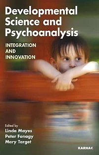 Developmental Science and Psychoanalysis: Integration Innovation