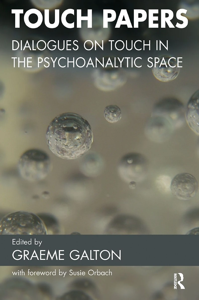Touch Papers: Dialogues on the Psychoanalytic Space