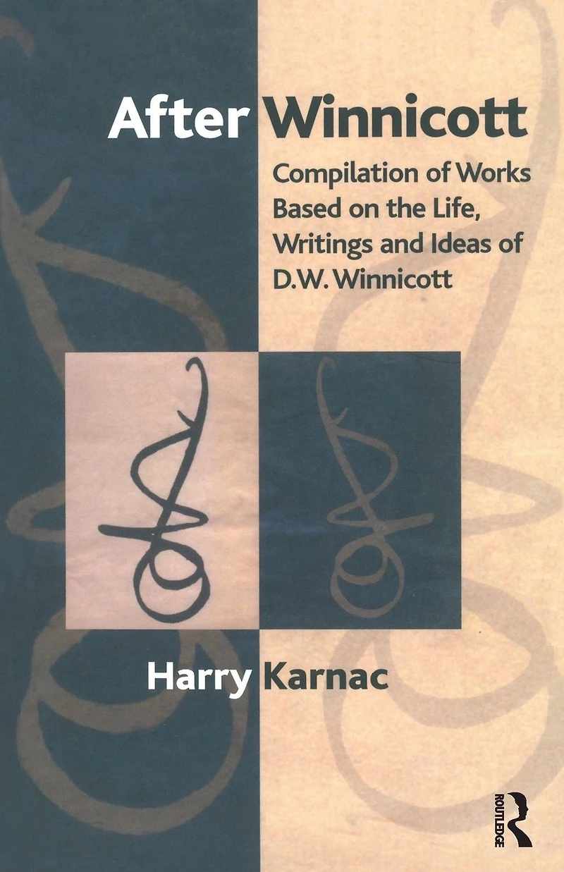 After Winnicott: Compilation of Works Based on the Life, Writings and Ideas D.W. Winnicott