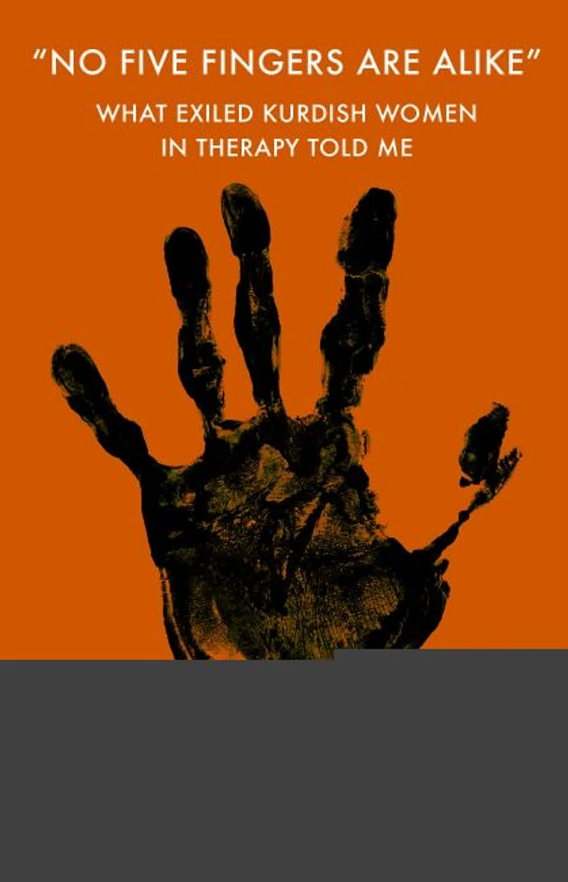 'No Five Fingers are Alike': What Exiled Kurdish Women Therapy Told Me